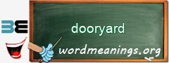 WordMeaning blackboard for dooryard